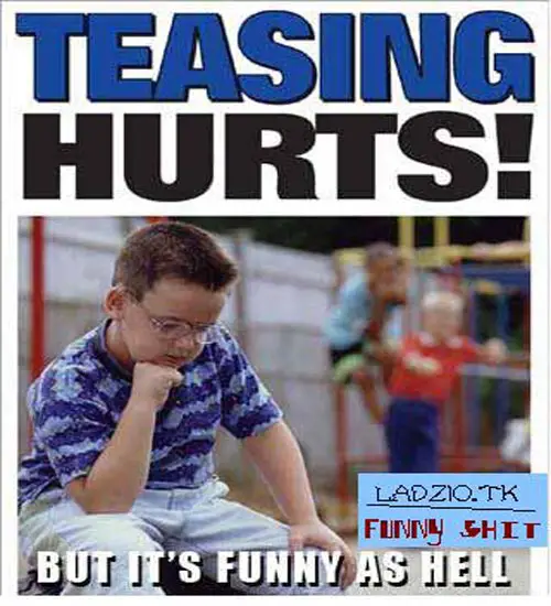 Teasing Hurts
