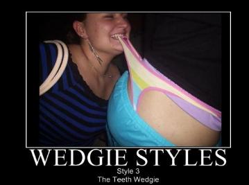 Teeth Wedgie