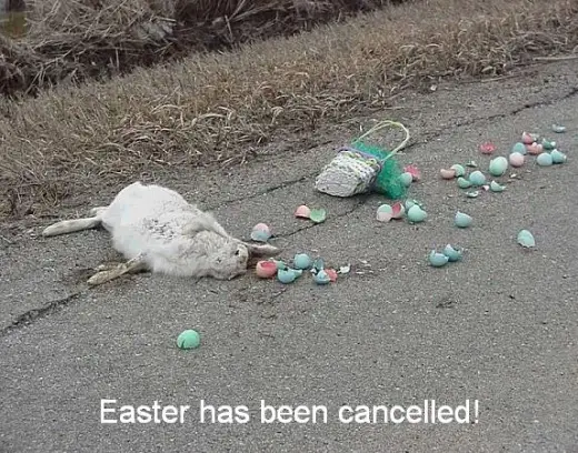 Easter Has Been Cancelled!